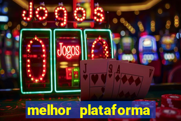 melhor plataforma de cassino online